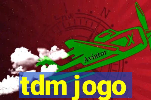 tdm jogo