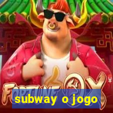 subway o jogo