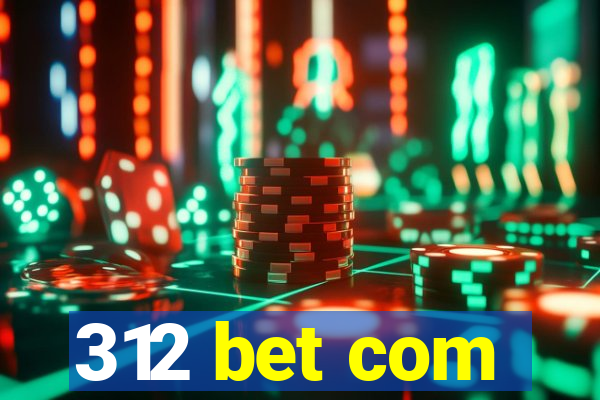 312 bet com