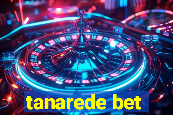 tanarede bet