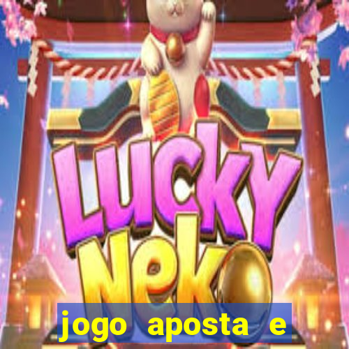 jogo aposta e ganha dinheiro