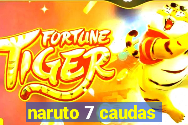 naruto 7 caudas