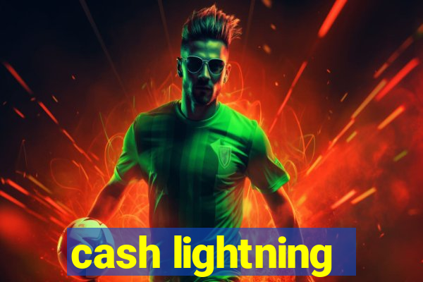 cash lightning