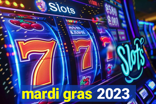 mardi gras 2023