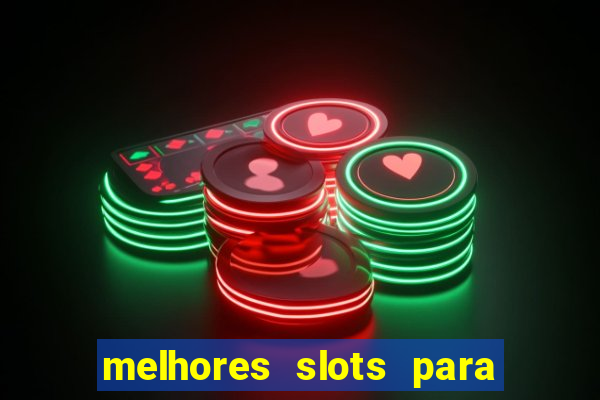 melhores slots para ganhar dinheiro betano