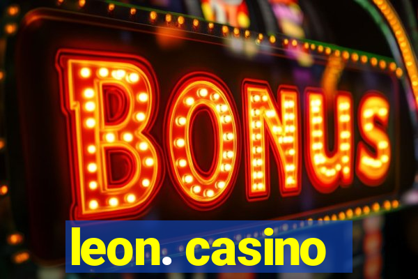 leon. casino