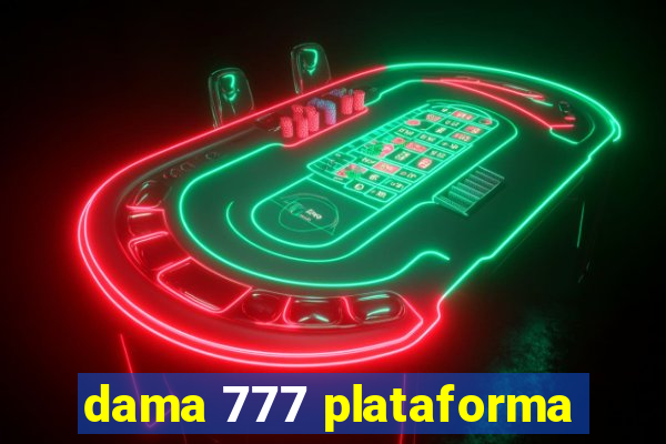 dama 777 plataforma