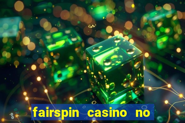 fairspin casino no deposit bonus