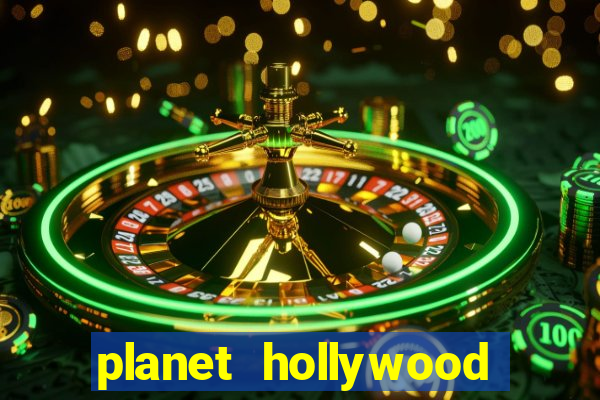 planet hollywood casino in vegas