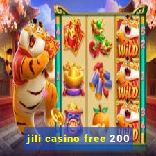 jili casino free 200