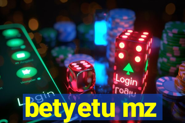 betyetu mz