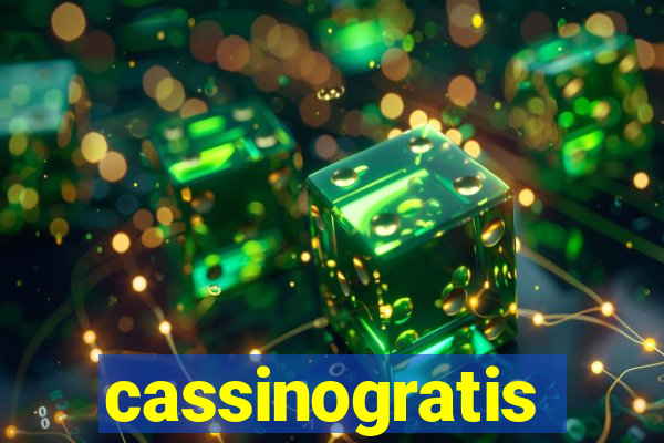 cassinogratis