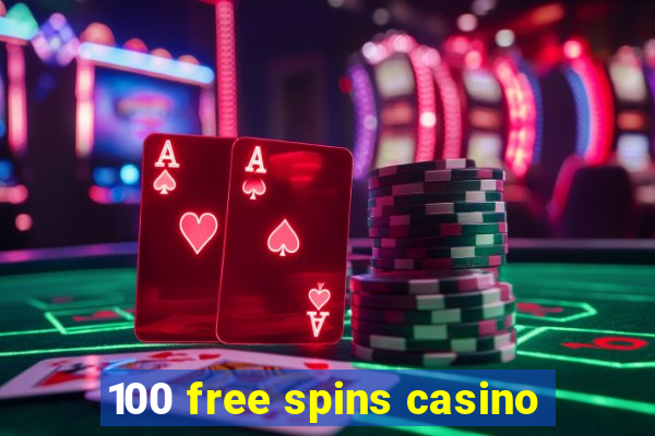 100 free spins casino