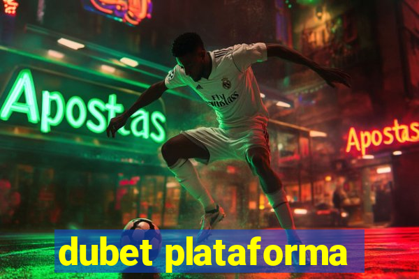 dubet plataforma