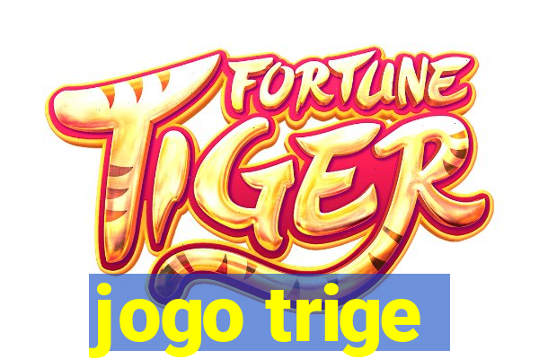 jogo trige