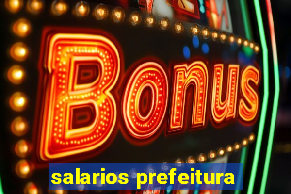 salarios prefeitura