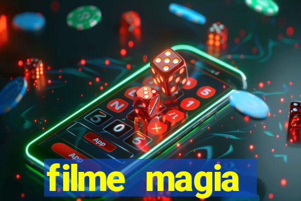 filme magia estranha completo dublado