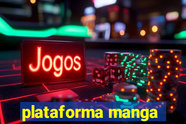 plataforma manga