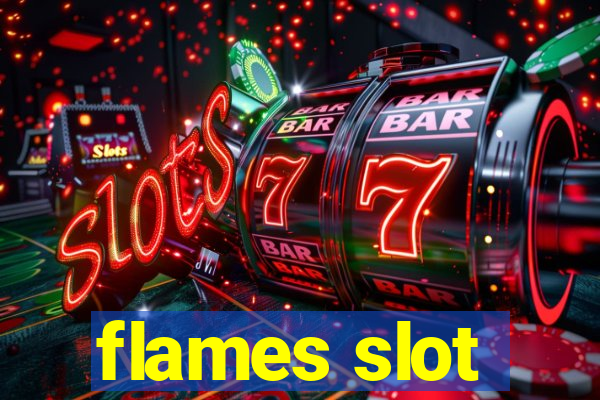 flames slot