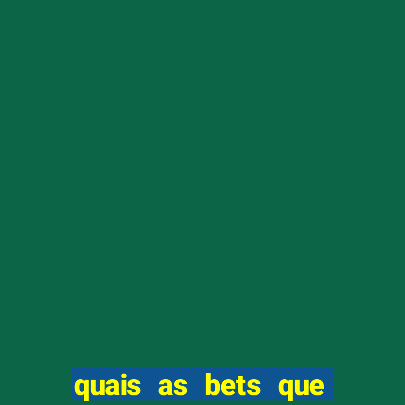 quais as bets que v?o sair do ar