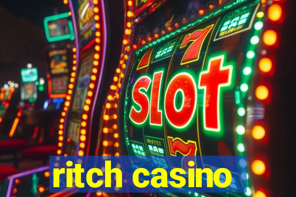 ritch casino