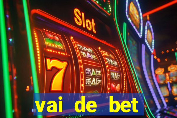 vai de bet horarios pagantes