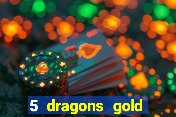 5 dragons gold slot online free