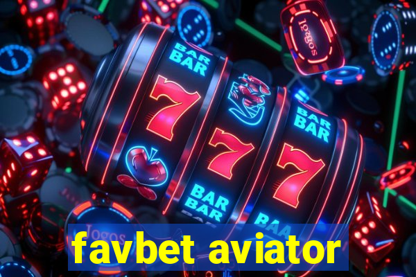 favbet aviator