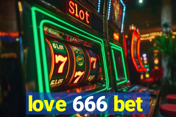 love 666 bet