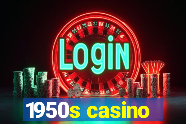 1950s casino