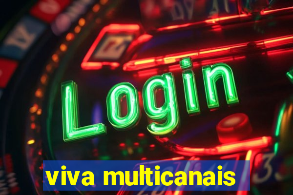 viva multicanais