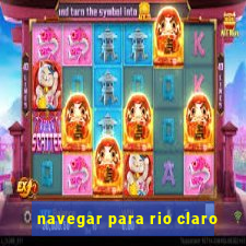 navegar para rio claro