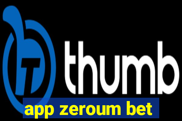 app zeroum bet