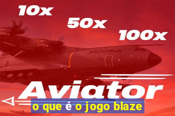 o que é o jogo blaze