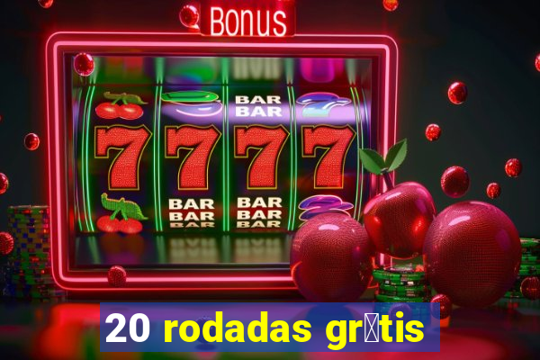 20 rodadas gr谩tis