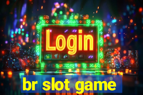 br slot game