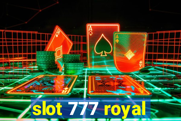 slot 777 royal