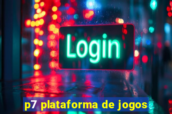 p7 plataforma de jogos