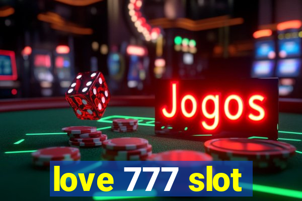 love 777 slot