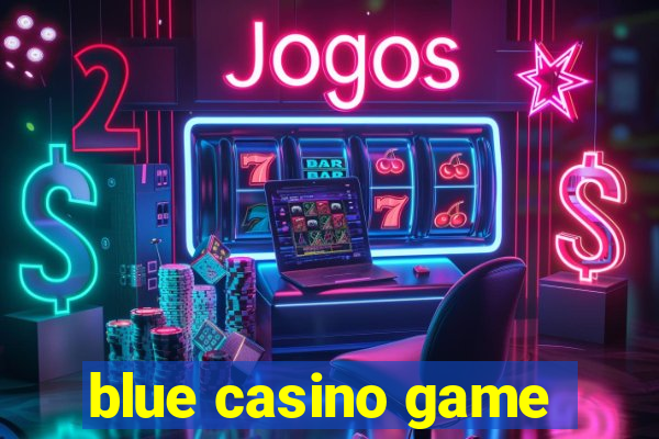 blue casino game