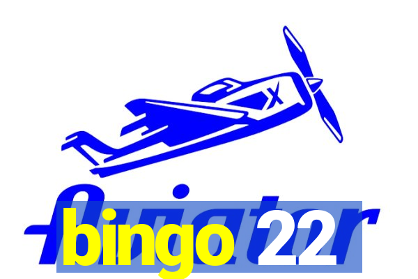 bingo 22