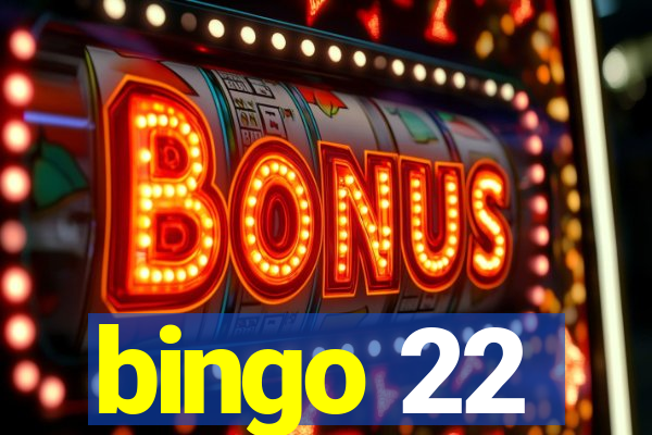 bingo 22