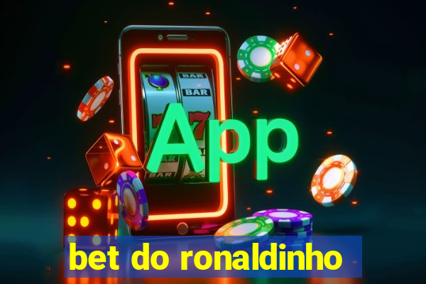 bet do ronaldinho