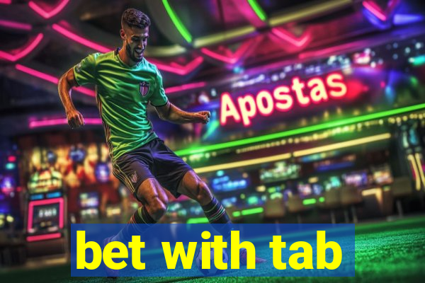 bet with tab