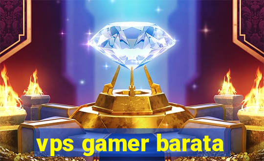 vps gamer barata