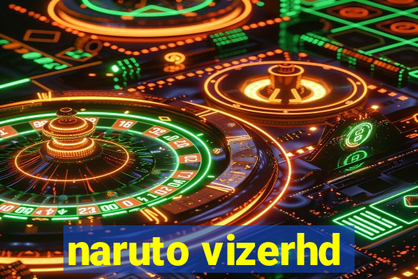 naruto vizerhd