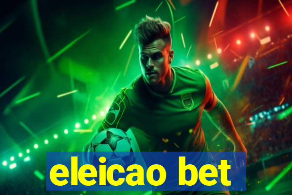 eleicao bet