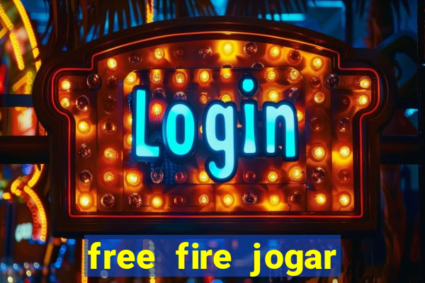 free fire jogar agora teste