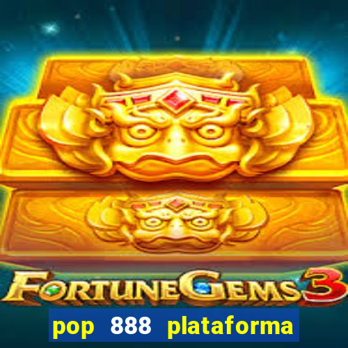 pop 888 plataforma de jogos