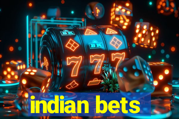 indian bets